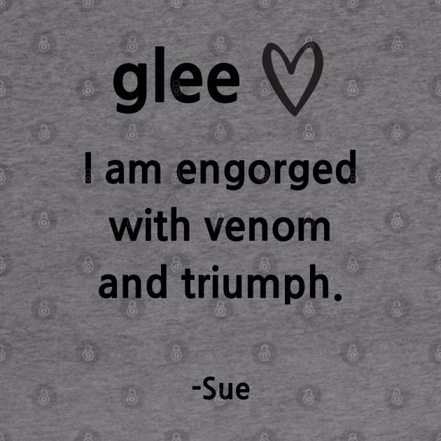 Glee/Sue/Engorged with Venom by Said with wit